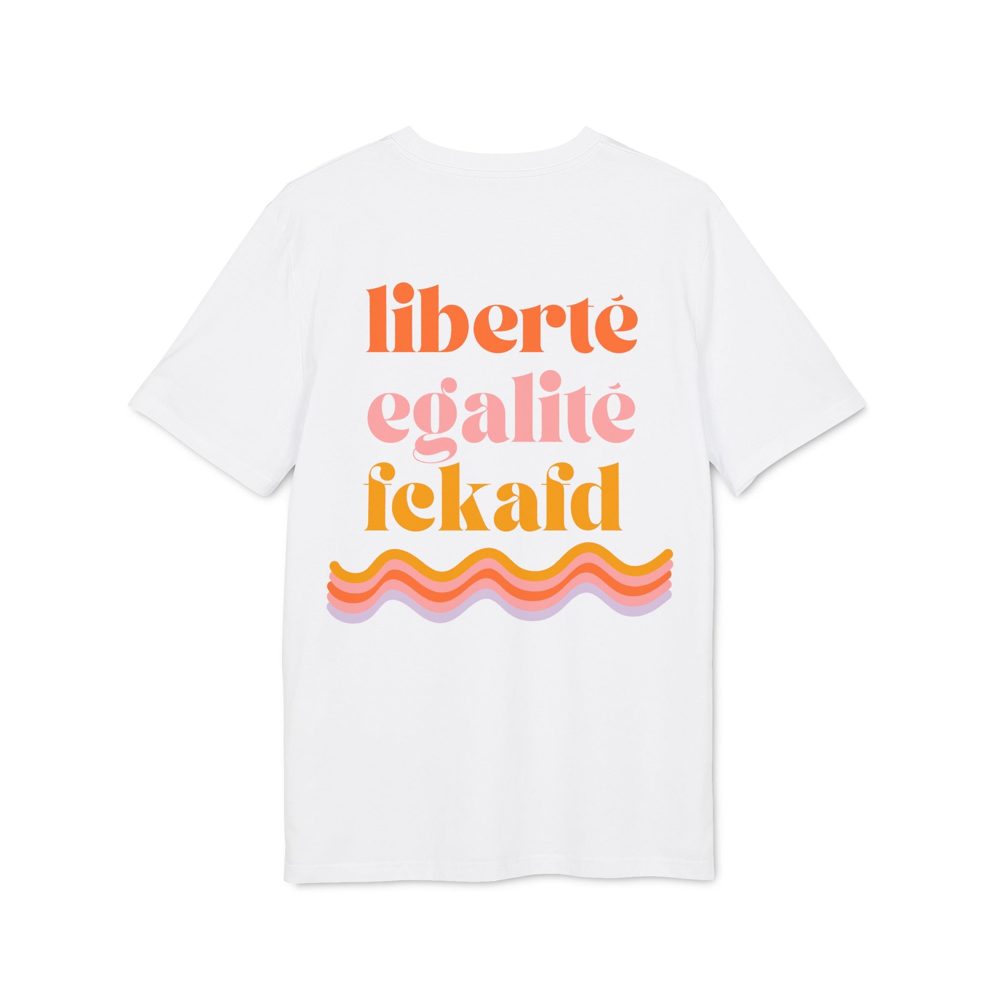 T-Shirt "Liberté, Égalité, FckAfd"