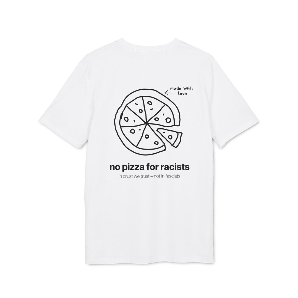 T-Shirt "No Pizza for Racists"